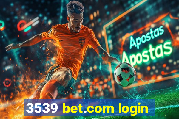 3539 bet.com login